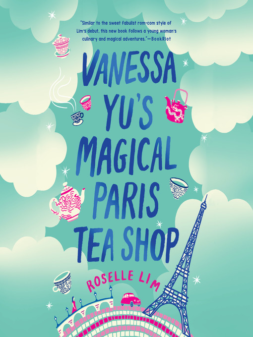 Title details for Vanessa Yu's Magical Paris Tea Shop by Roselle Lim - Available